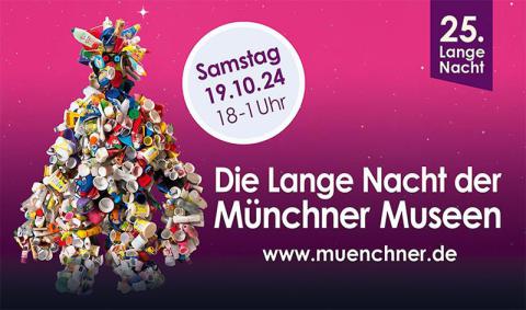 Das Bild zeigt das Plakat für Die Lange Nacht der Münchner Museen 2024. Das Bildmotiv zeigt eine Skulptur aus buntem Plastikmüll und Einwegverpackungen.